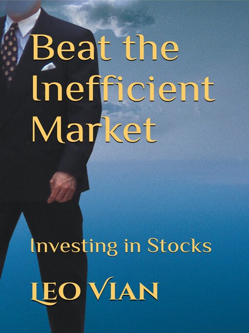 Title details for Beat the Inefficient Market by Leo Vian - Available